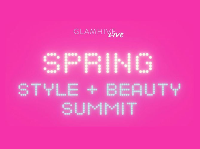 GLAMHIVE FOUNDER STEPHANIE SPRANGERS WITH CO-HOSTS CELEBRITY STYLIST JOHNNY WUJEK, CELEBRITY STYLIST NICOLE CHAVEZ, CELEBRITY HAIR STYLIST ANDREW FITZSIMONS, AND FASHION INFLUENCER CLAIRE SULMERS ANNOUNCE DIGITAL SPRING STYLE AND BEAUTY SUMMIT